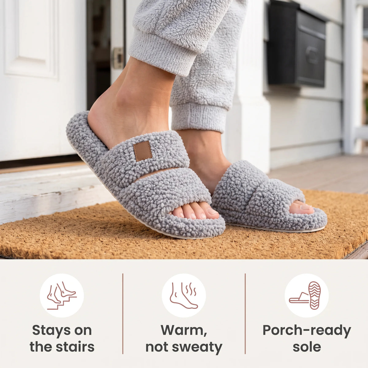 Gray fuzzy two-strap slides on the porch: stays on the stairs, warm not sweaty, porch-ready sole